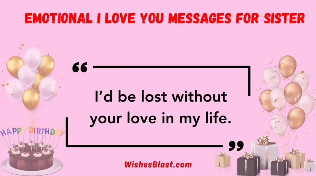 Emotional I Love You Messages for Sister