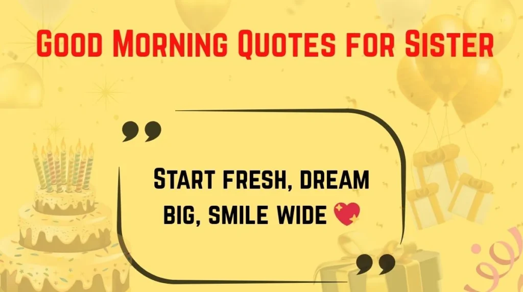 Good Morning Quotes for Sister