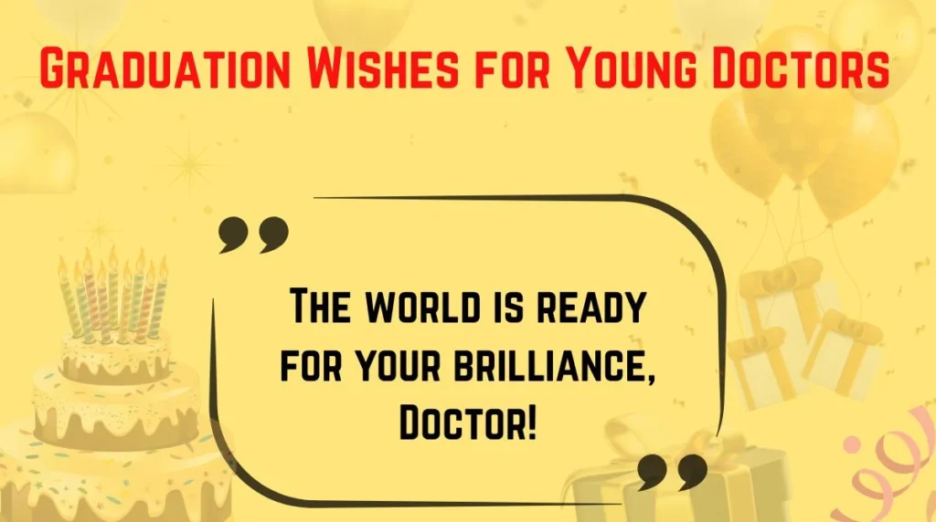 Graduation Wishes for Young Doctors