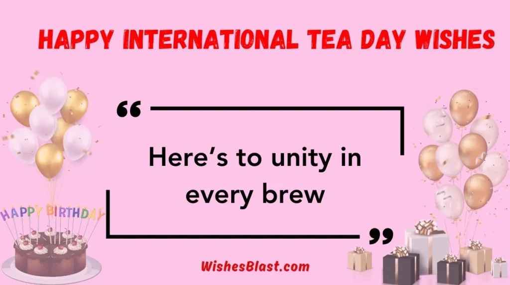 Happy International Tea Day Wishes