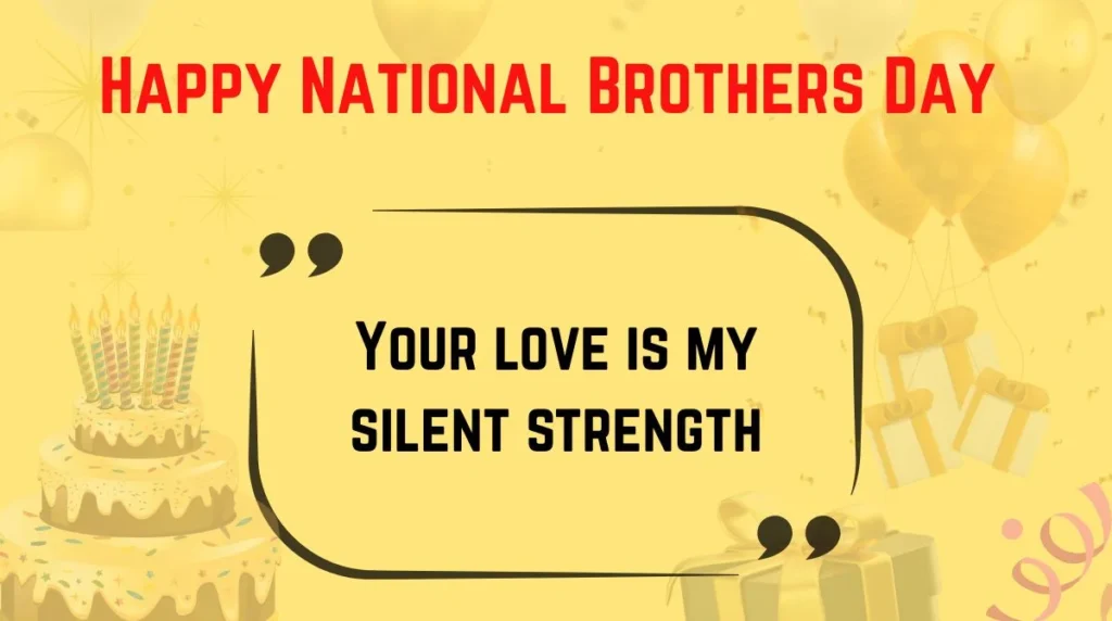Happy National Brothers Day