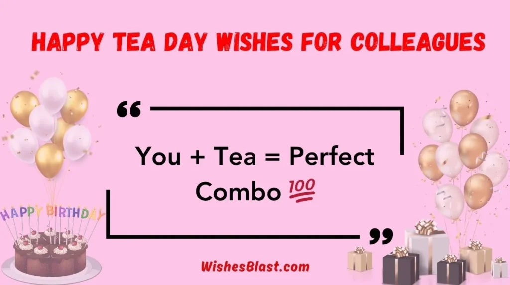 Happy Tea Day Wishes for Colleagues