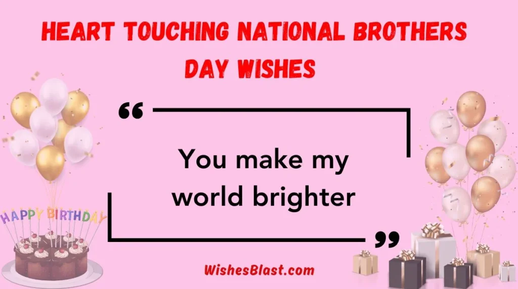 Heart Touching National Brothers Day Wishes