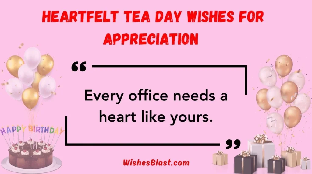 Heartfelt Tea Day Wishes for Appreciation