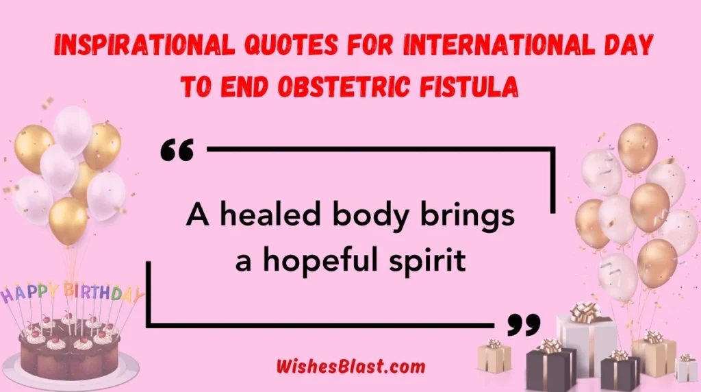 Inspirational Quotes for International Day to End Obstetric Fistula