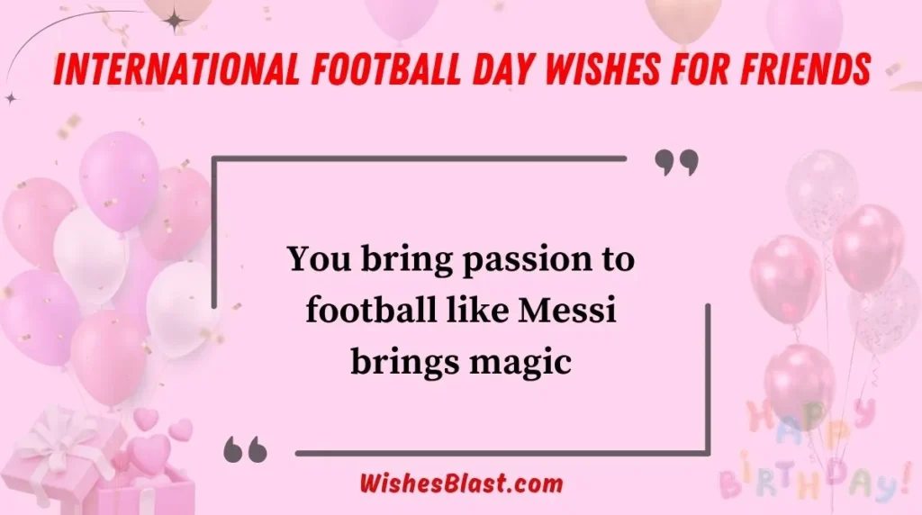International Football Day Wishes for Friends