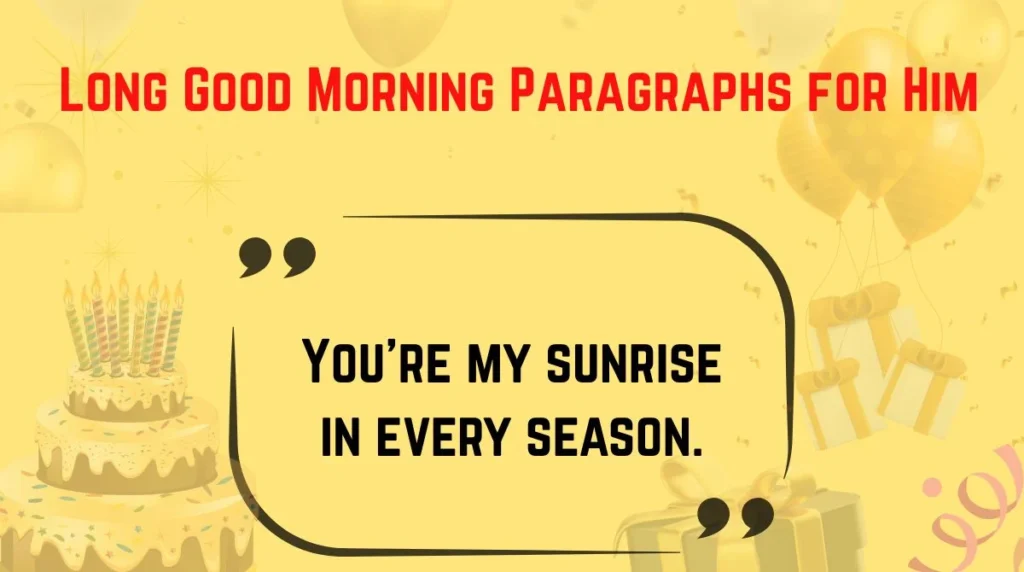 Long Good Morning Paragraphs for Him