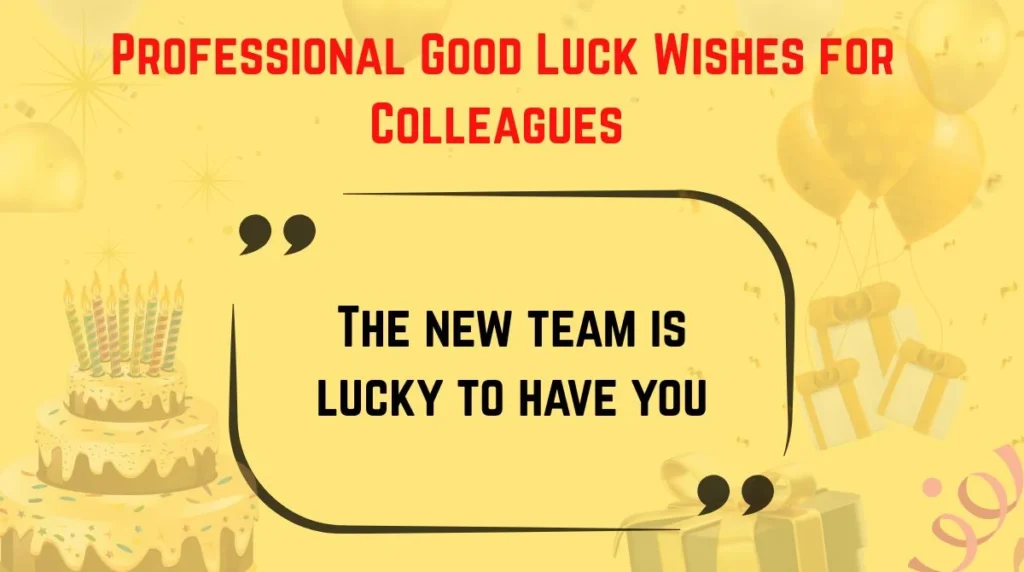 Professional Good Luck Wishes for Colleagues