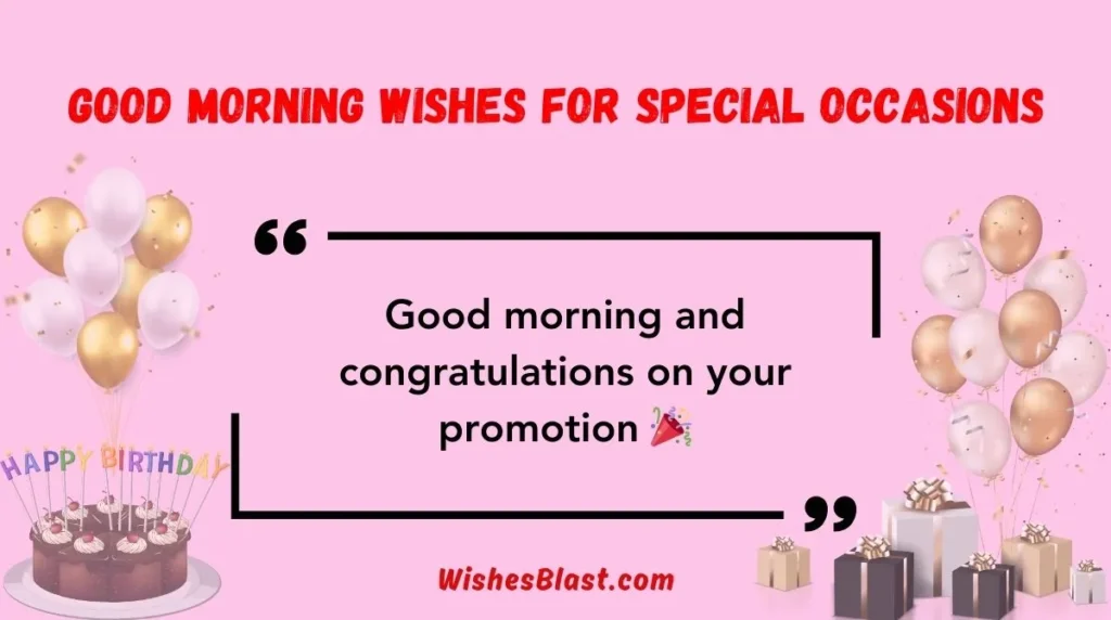 Good Morning Wishes for Special Occasions