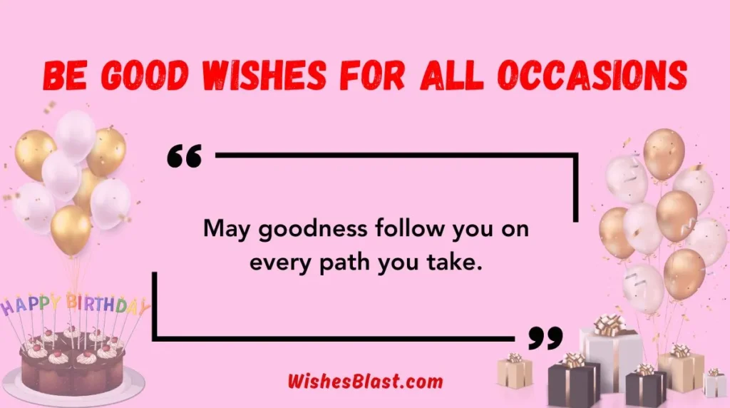 Be Good Wishes for All Occasions
