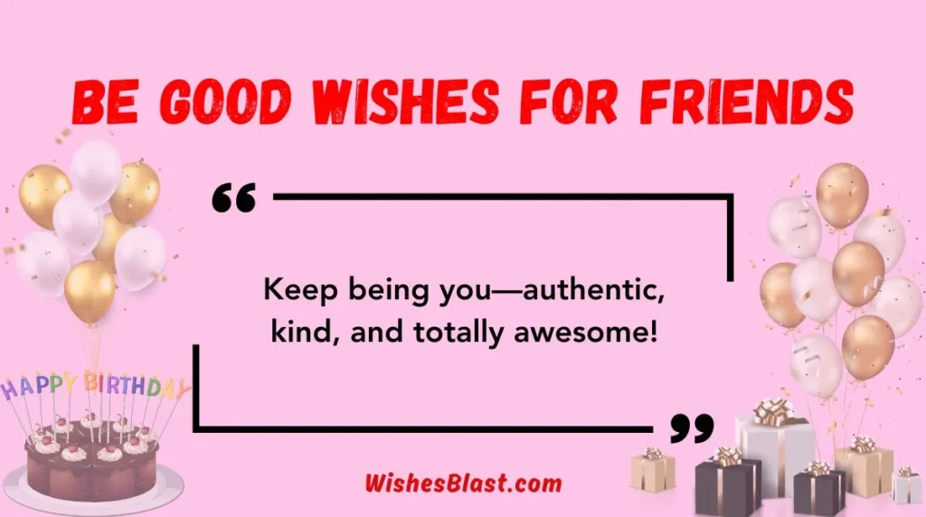 Be Good Wishes for Friends