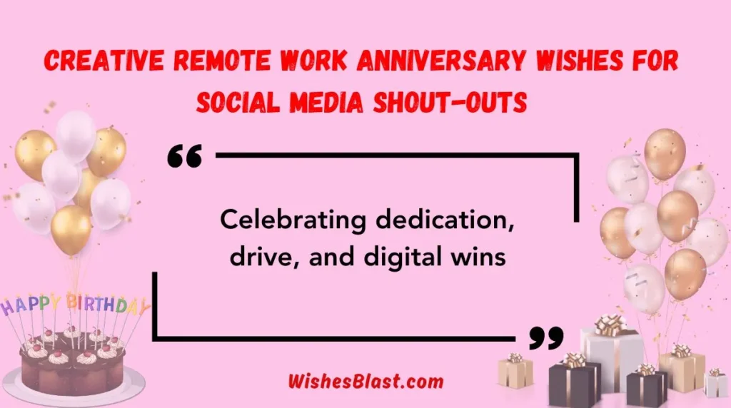 Creative Remote Work Anniversary Wishes for Social Media Shout-outs