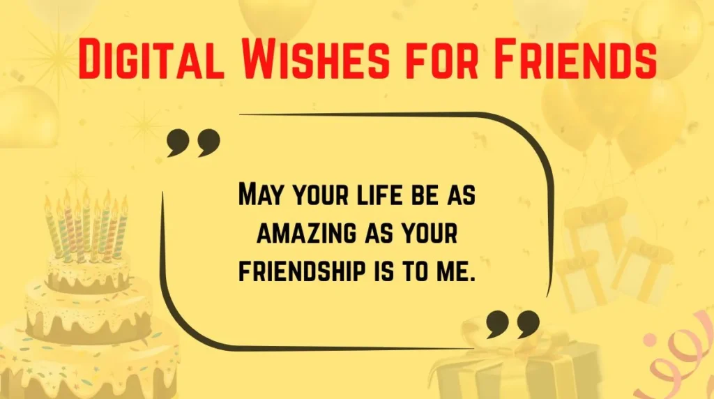 Digital Wishes for Friends