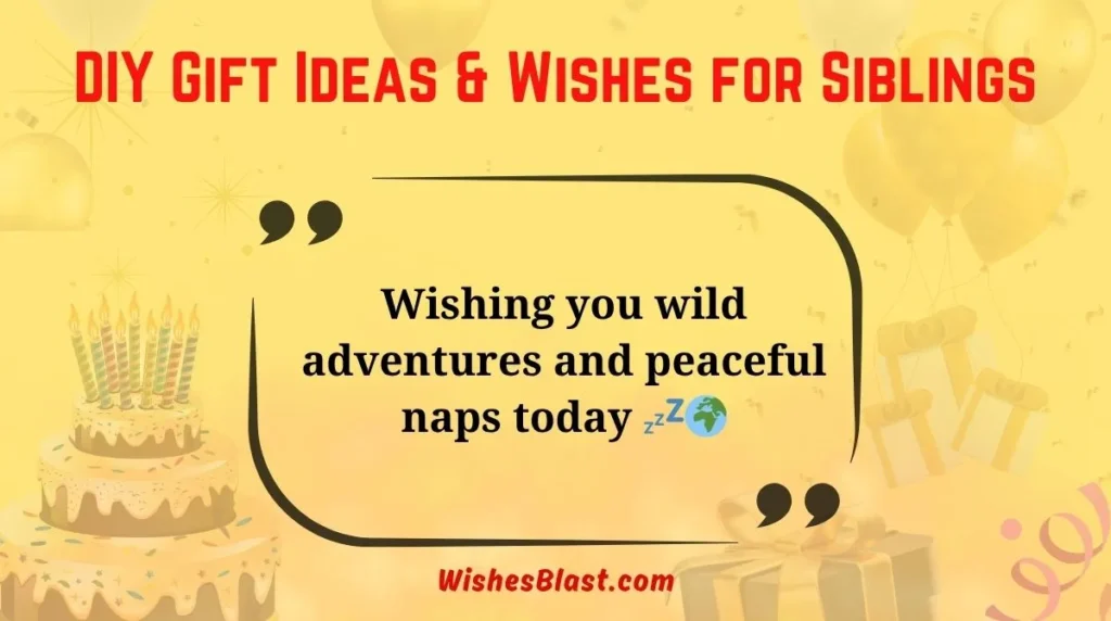 DIY Gift Ideas & Wishes for Siblings