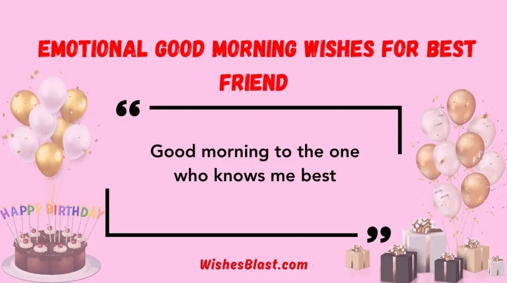  Emotional Good Morning Wishes for Best Friend