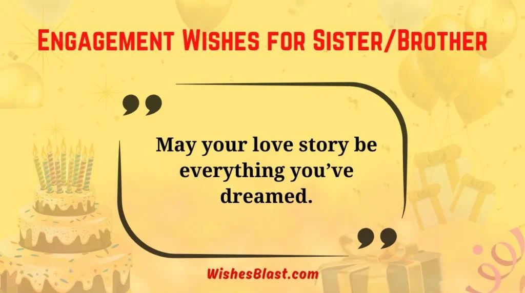 Engagement Wishes for Sister/Brother