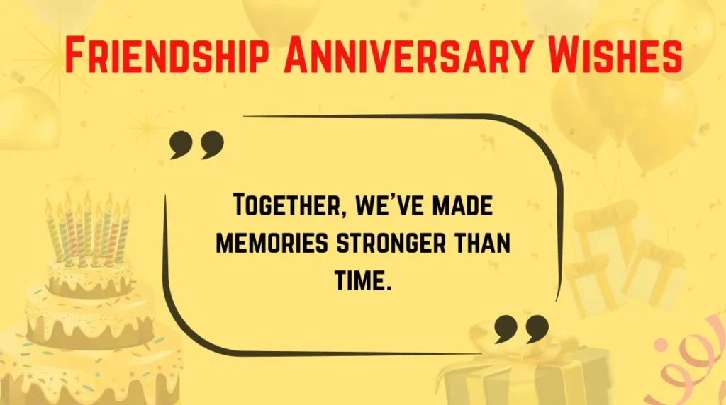 Friendship Anniversary Wishes