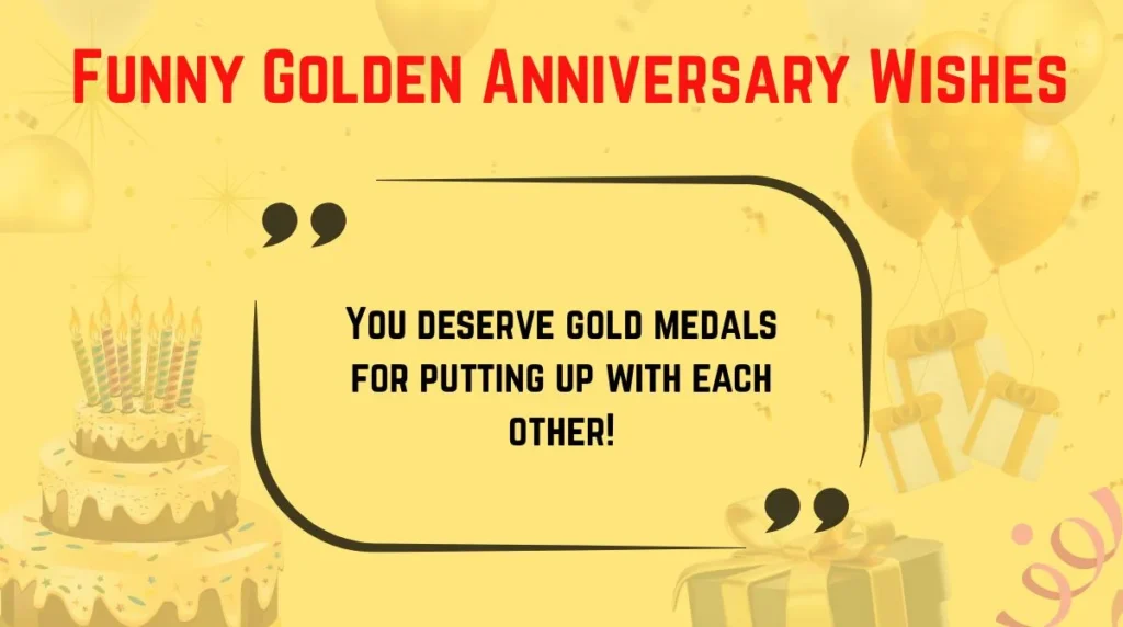  Funny Golden Anniversary Wishes