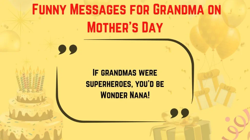 Funny Messages for Grandma on Motherās Day