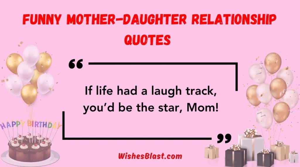 Funny Mother-Daughter Relationship Quotes