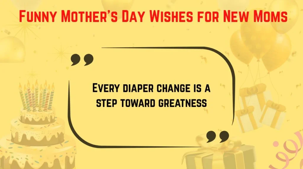 Funny Mother’s Day Wishes for New Moms