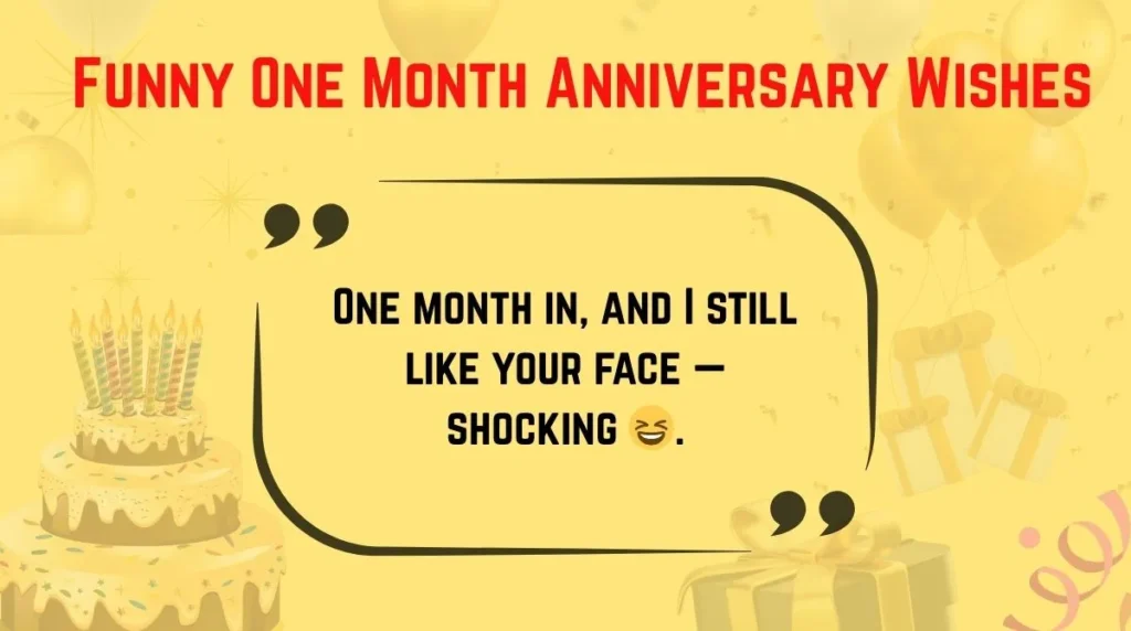 Funny One Month Anniversary Wishes