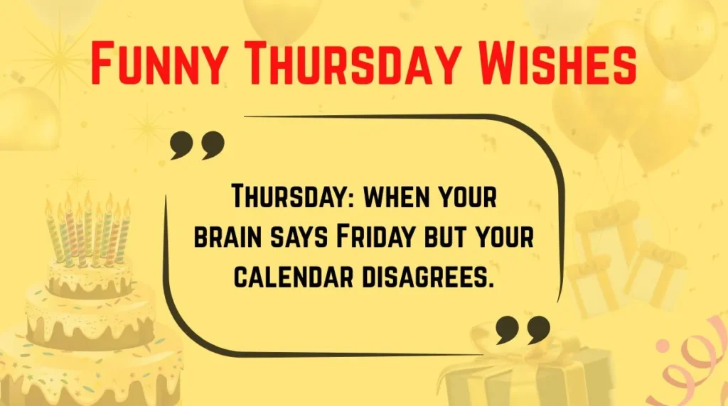 Funny Thursday Wishes