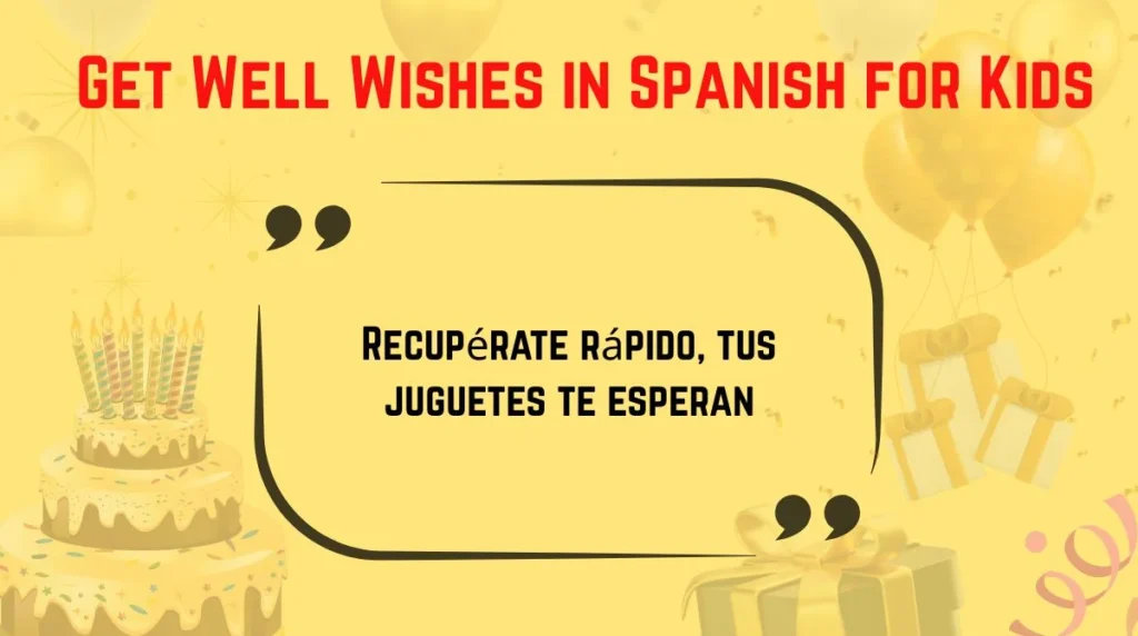  Get Well Wishes in Spanish for Kids