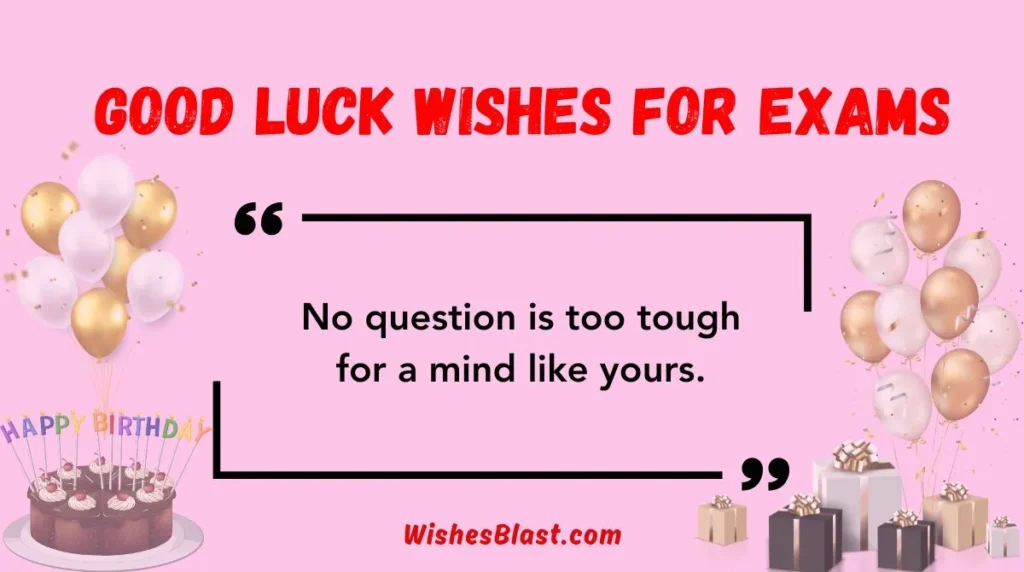  Good Luck Wishes for Exams