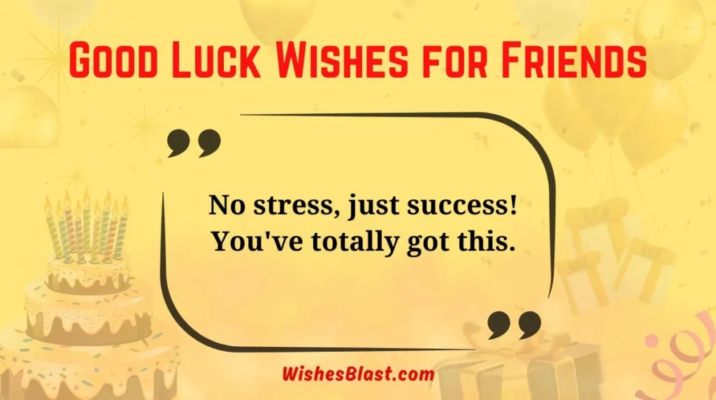 Good Luck Wishes for Friends