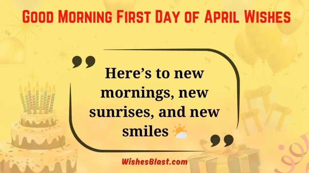 Good Morning First Day of April Wishes