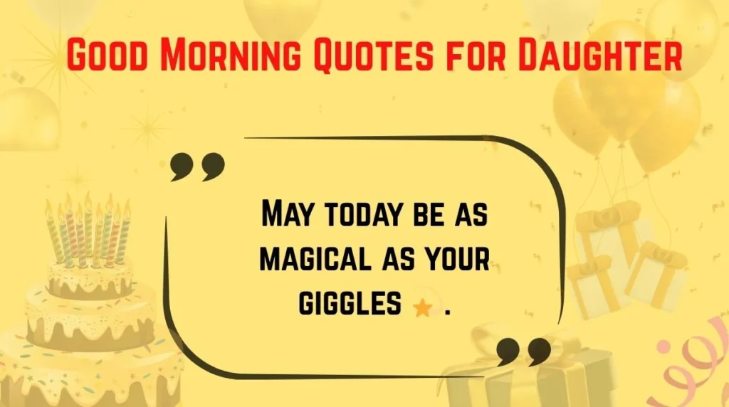 Good Morning Quotes for Daughter