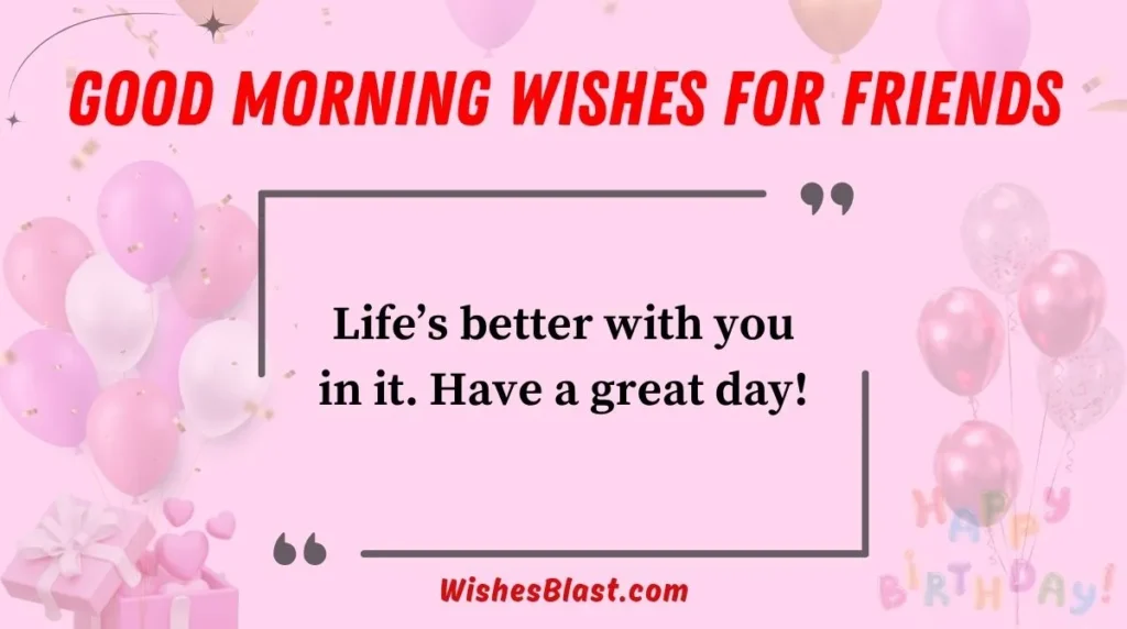 Good Morning Wishes for Friends