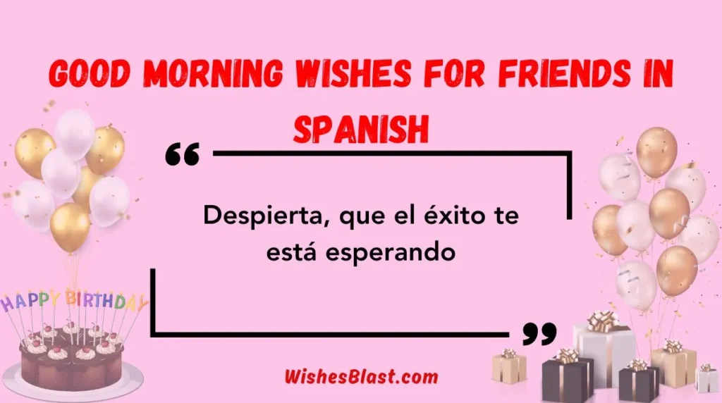 Good Morning Wishes for Friends in Spanish
