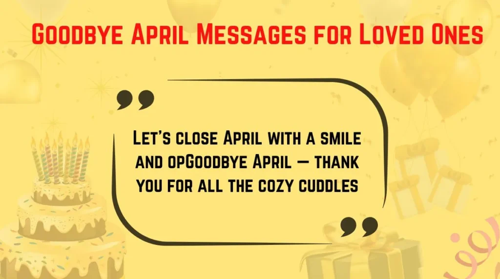 Goodbye April Messages for Loved Ones