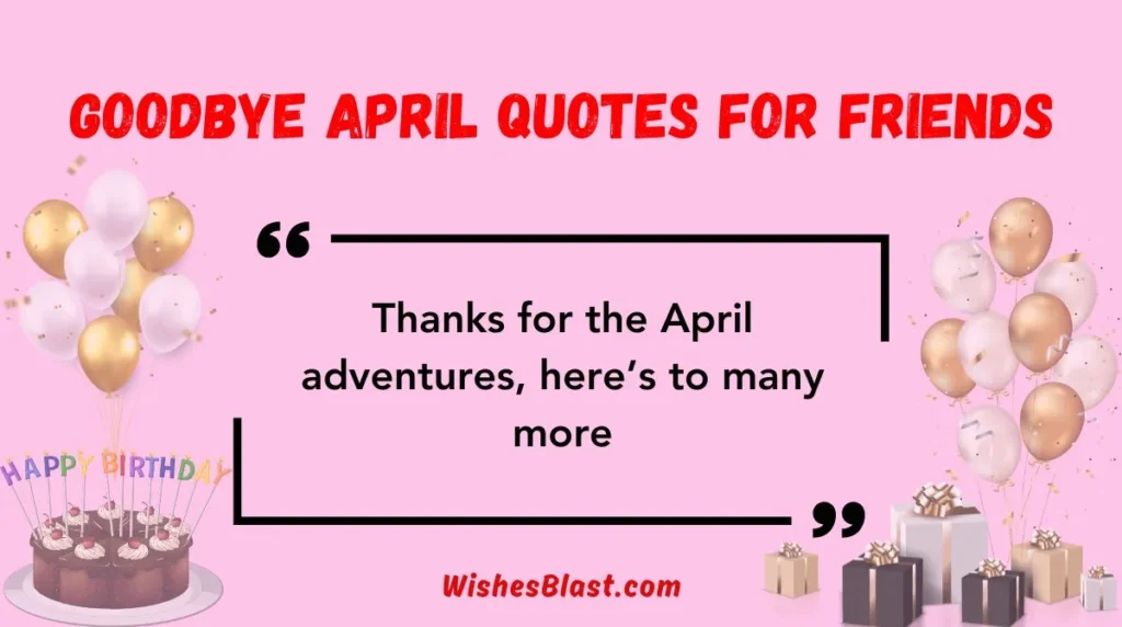 Goodbye April Quotes for Friends