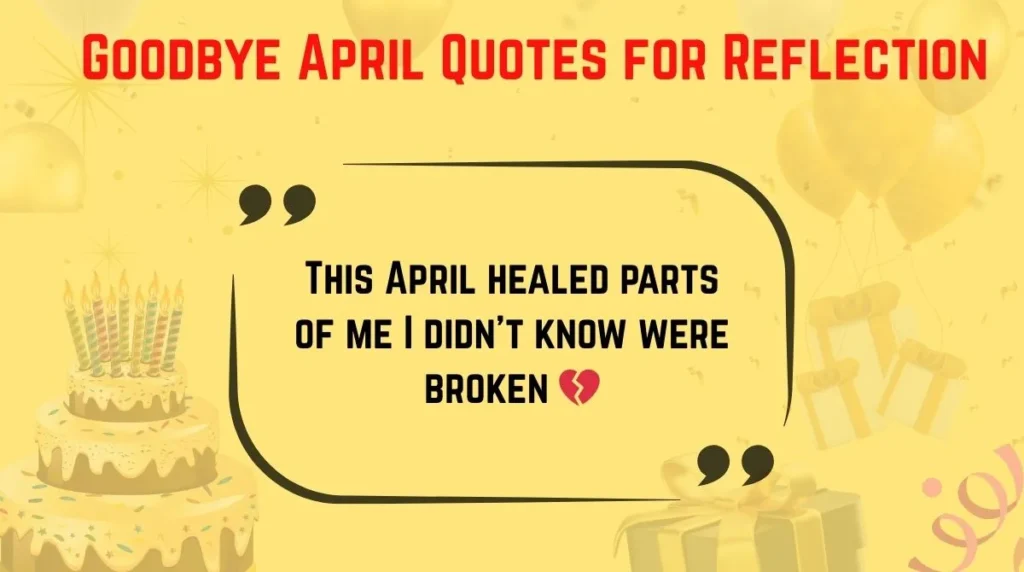  Goodbye April Quotes for Reflection