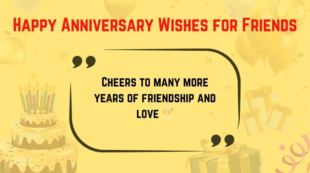 Happy Anniversary Wishes for Friends