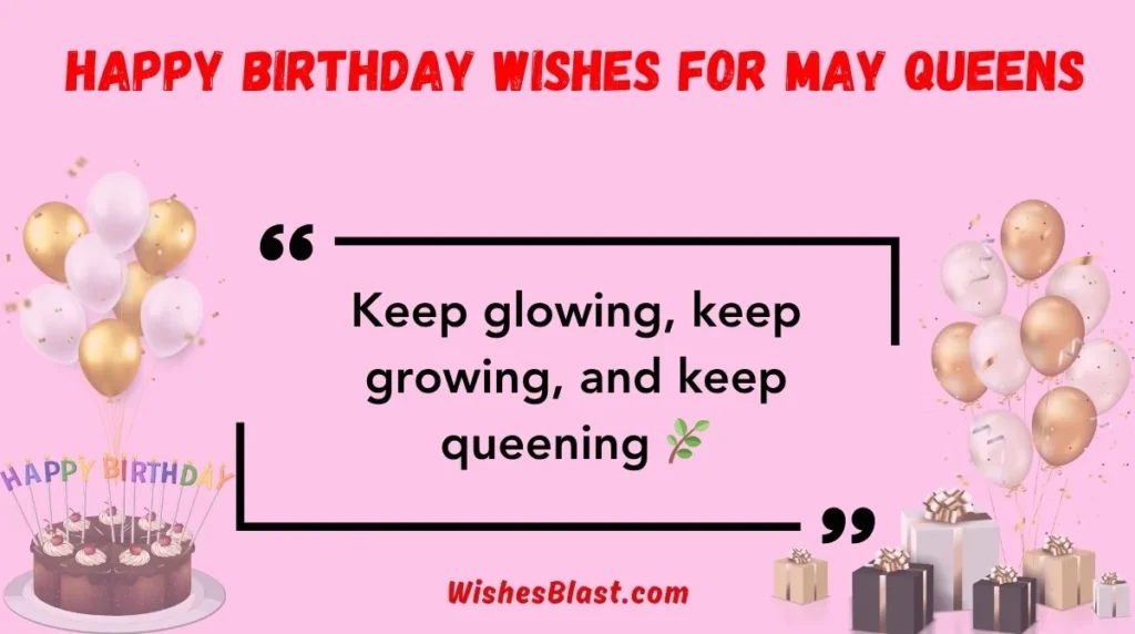 Happy Birthday Wishes for May Queens
