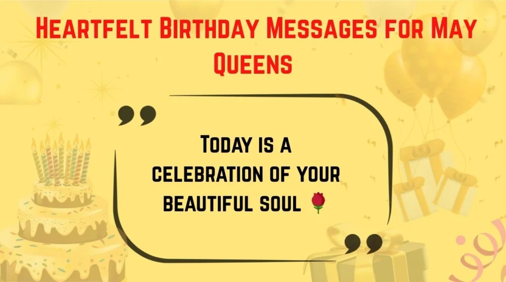 Heartfelt Birthday Messages for May Queens