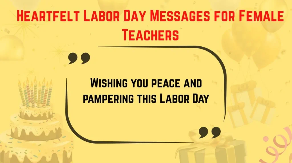 Heartfelt Labor Day Messages for Female Teachers