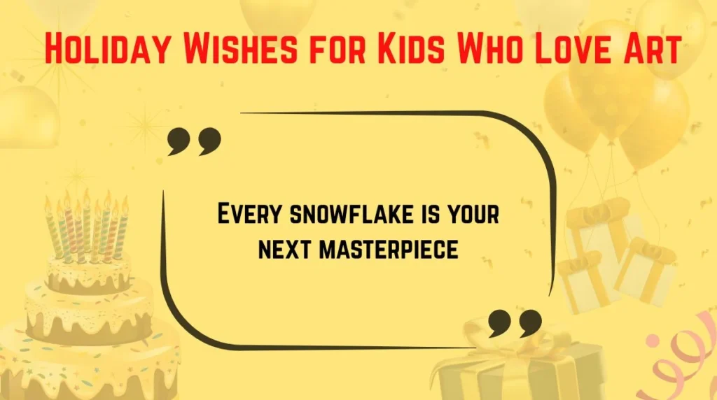  Holiday Wishes for Kids Who Love Art