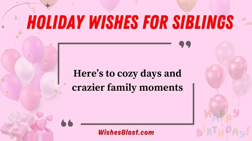  Holiday Wishes for Siblings