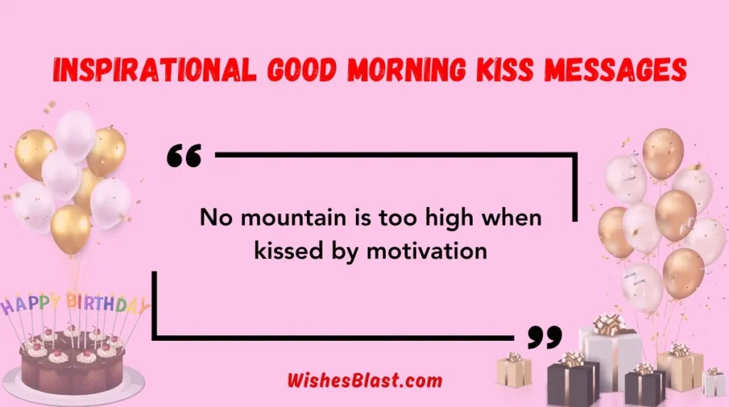  Inspirational Good Morning Kiss Messages