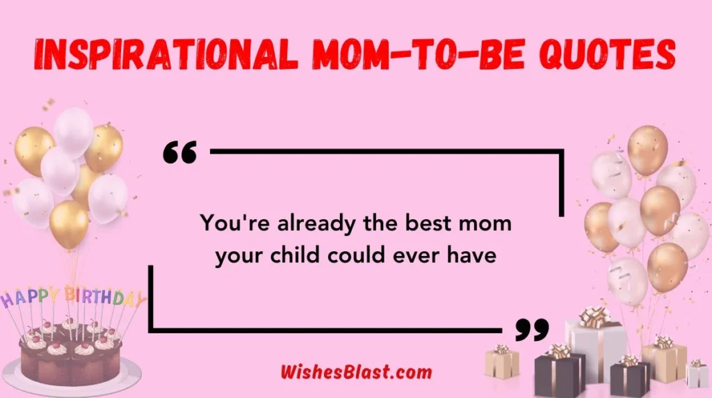 Inspirational Mom-to-Be Quotes