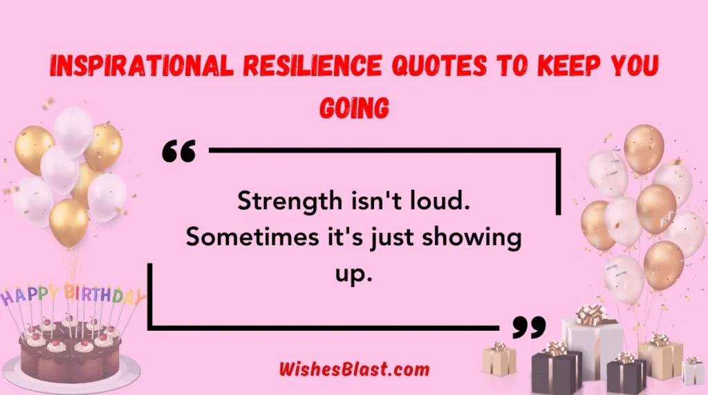 Inspirational Resilience Quotes to Keep You Going