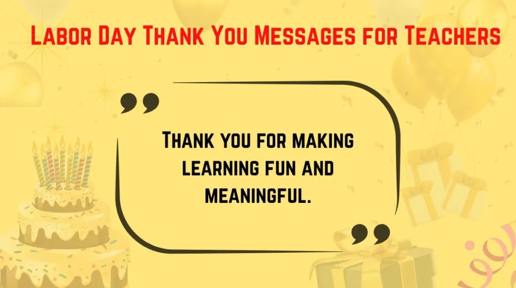 Labor Day Thank You Messages for Teachers