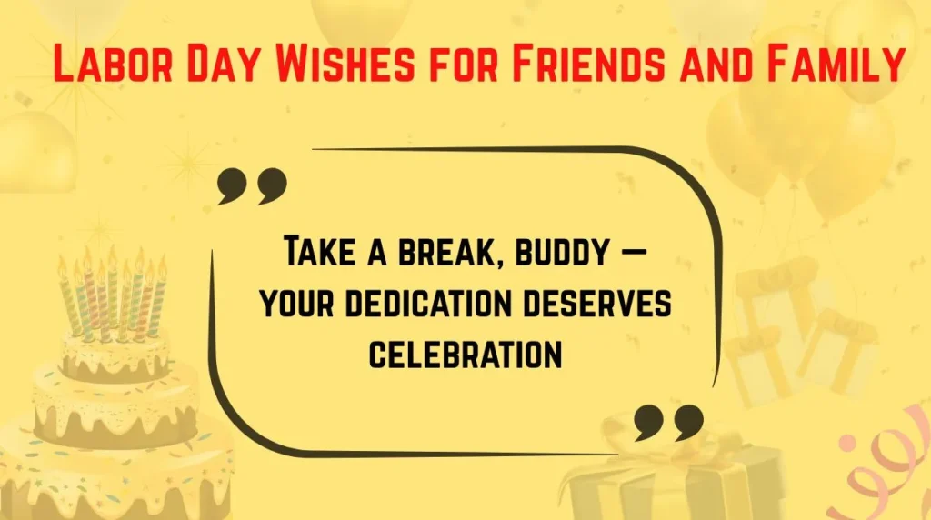 Labor Day Wishes for Friends and Family