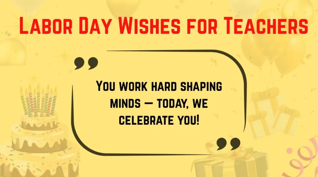 Labor Day Wishes for Teachers