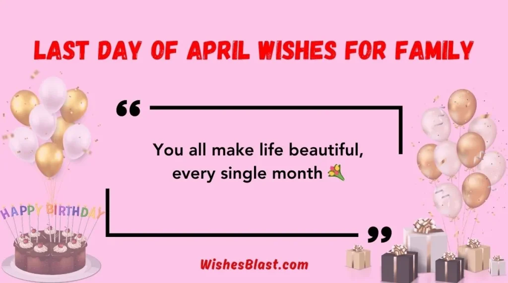 Last Day of April Wishes for Family